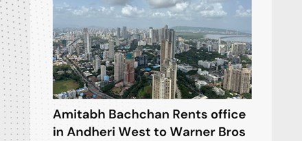 Amitabh Bachchan Leases Prime Office Space to Warner Bros in Andheri West